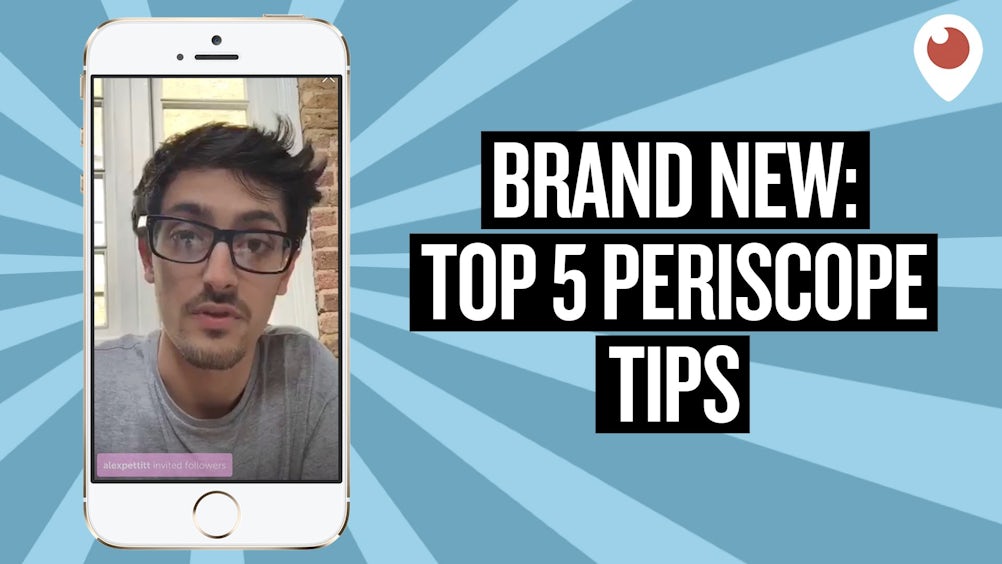 Live streaming expert and Periscope star Alex Pettitt runs top tips for brands 