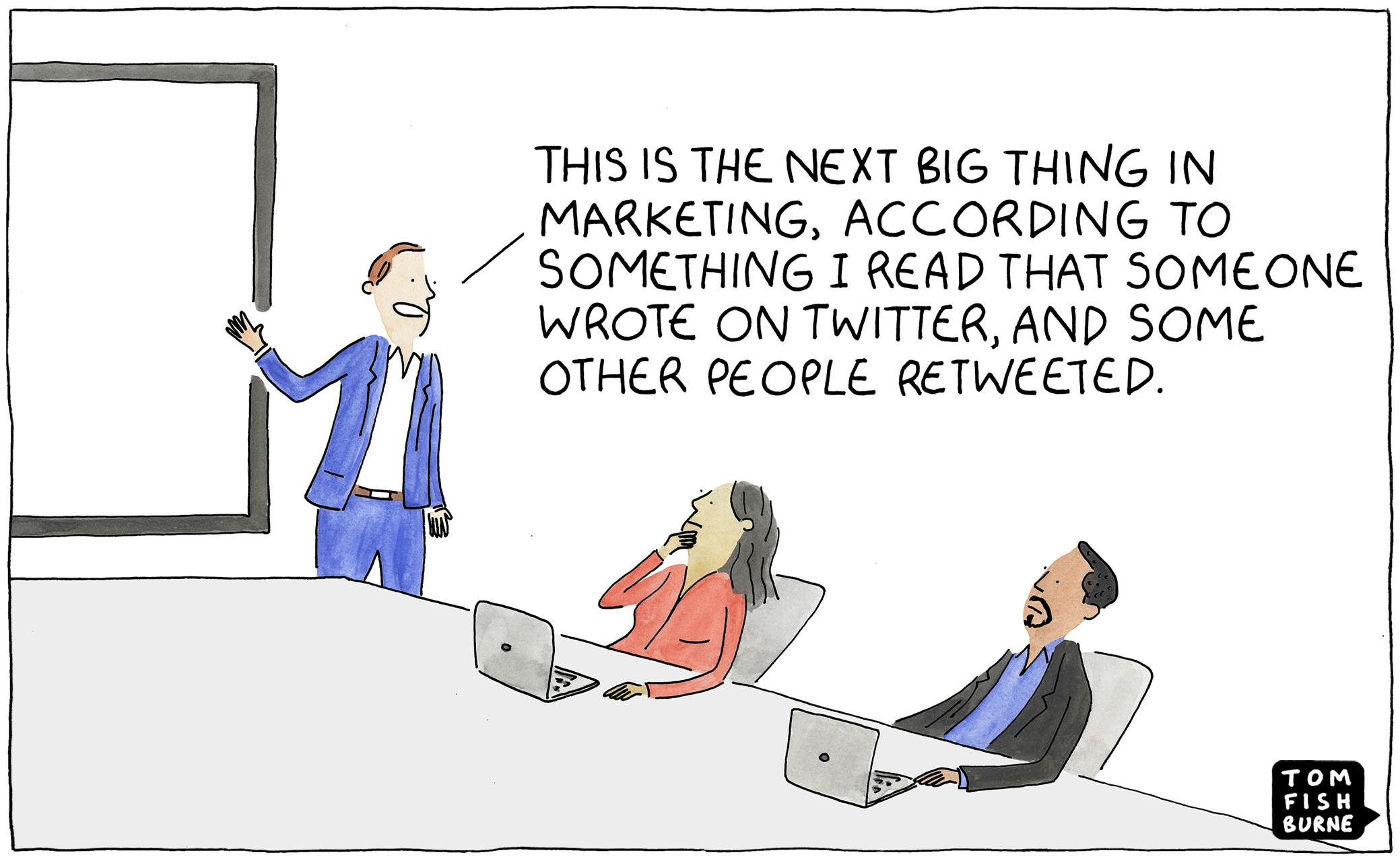 Marketoonist On The Next Big Thing In Marketing