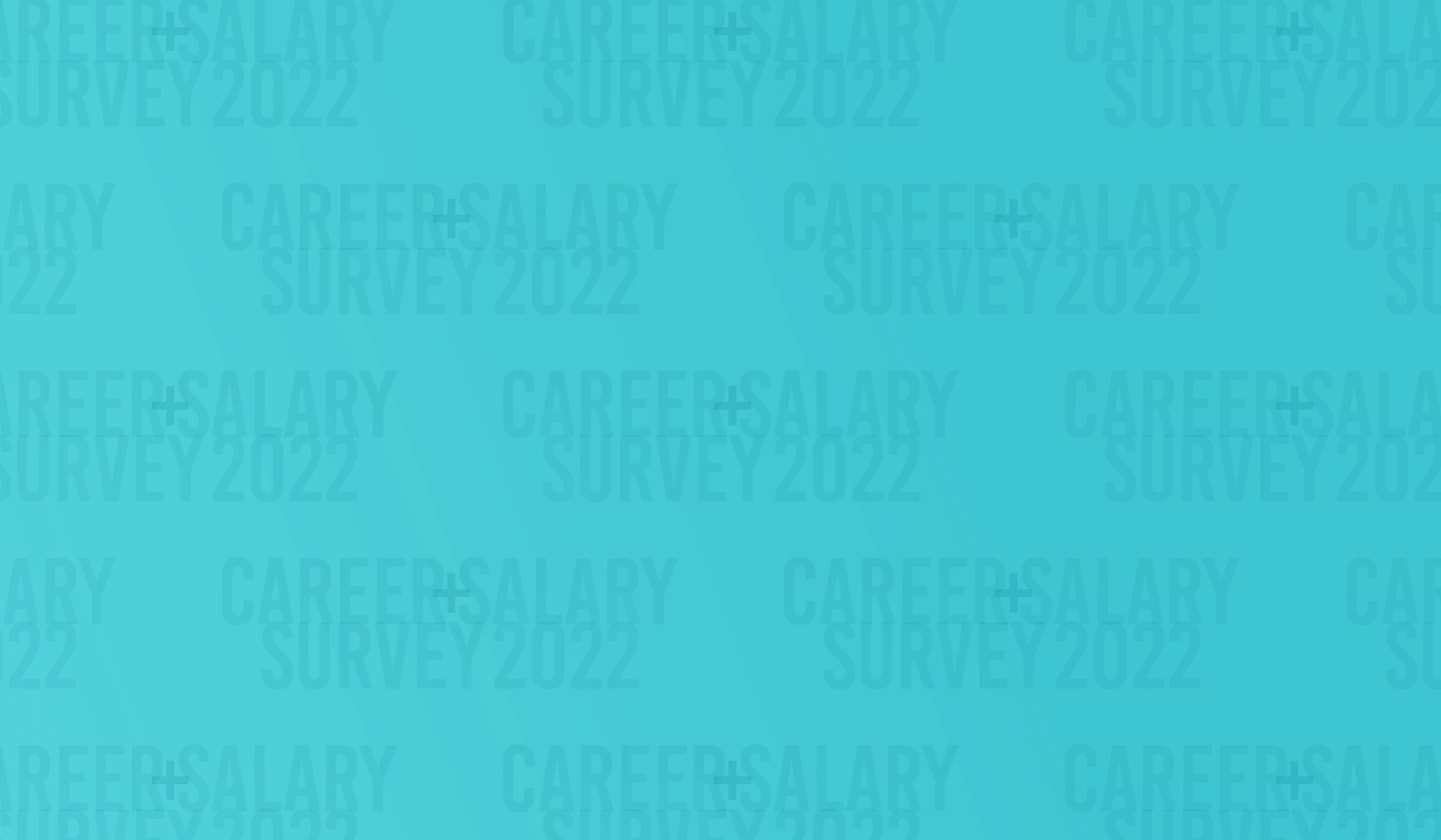 Career & Salary Survey 2022